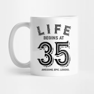 Life Begins at 35 Mug